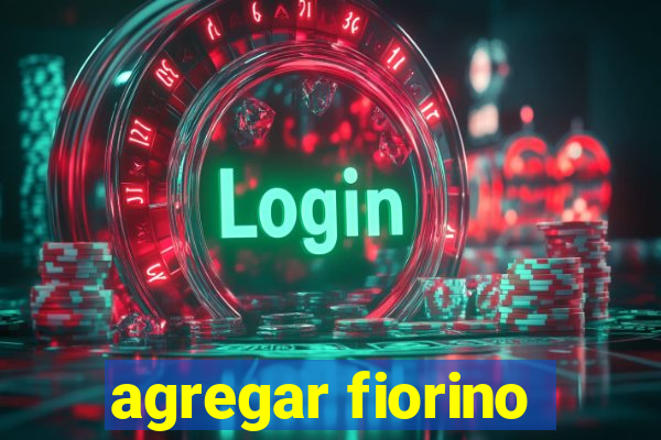 agregar fiorino